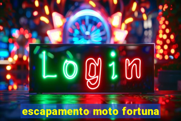 escapamento moto fortuna